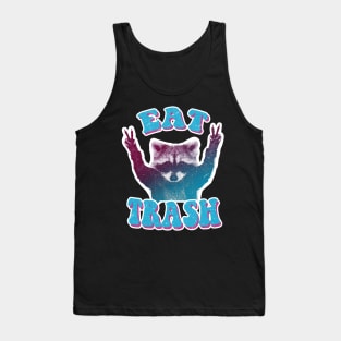 Eat Trash! raccoon trash panda Tank Top